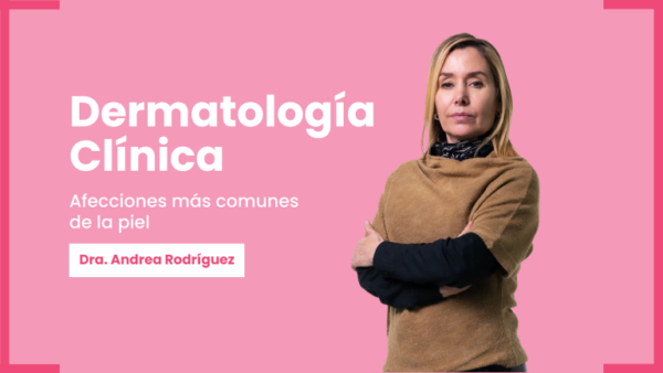 Dermatología clínica: Afecciones más comunes de la piel